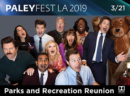 Paleyfest: Parks & Recreation 10th Anniversary Reunion at Dolby Theatre