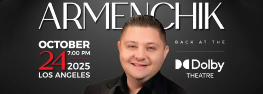 Armenchik at Dolby Theatre